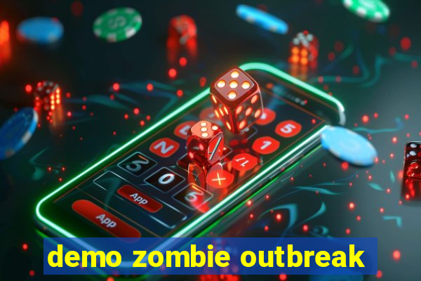 demo zombie outbreak